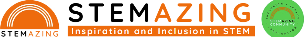 STEMAZING, Inspiration and Inclusion in STEM